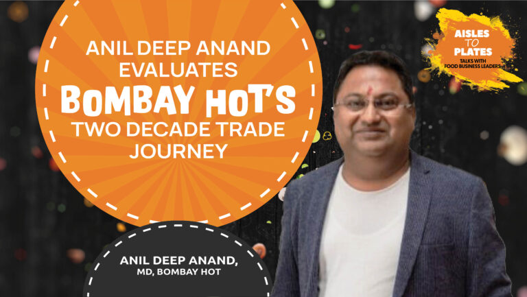 Anil Deep Anand Evaluates Bombay Hot’s Two Decade Trade Journey