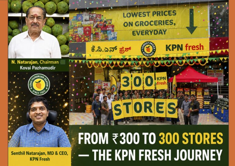 KPN Fresh: From a Rs 300 Beginning to a 300-Store Food-Retail Platform