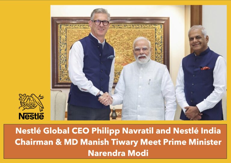 Modi–Nestlé Global CEO Meeting Puts India at the Heart of Nestlé’s Next Growth Chapter
