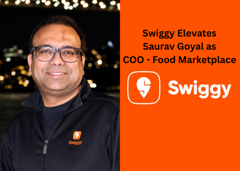 Swiggy Elevates Saurav Goyal to Chief Operating Officer – Food Marketplace
